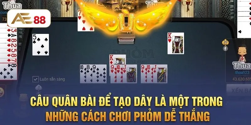 Bật mí chiến thuật chơi Phỏm hiệu quả, tối ưu cơ hội thắng