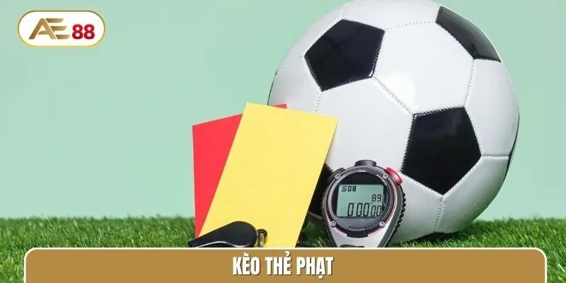Cách chinh phục kèo thẻ phạt thắng lớn mỗi ngày