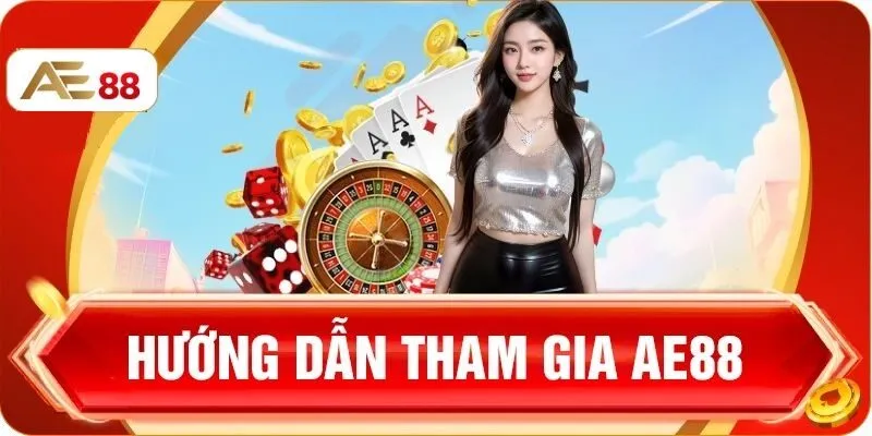 Hướng dẫn tham gia game bài AE88 an toàn, nhanh chóng