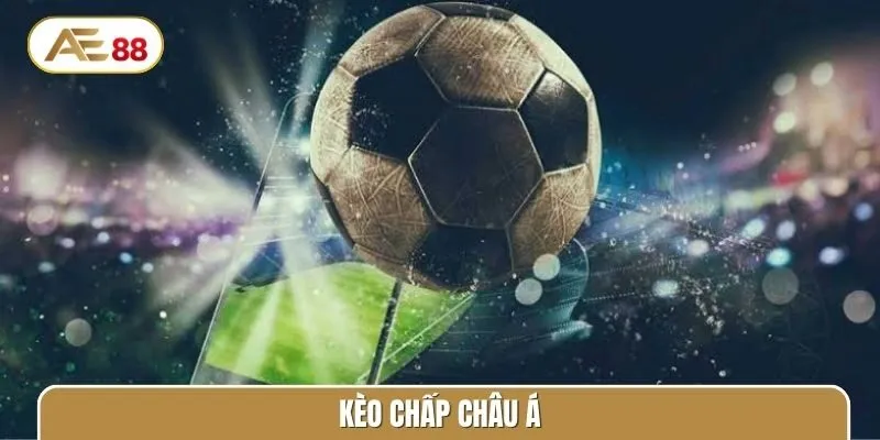 Kèo chấp châu Á và bí quyết soi kèo chuẩn chỉ