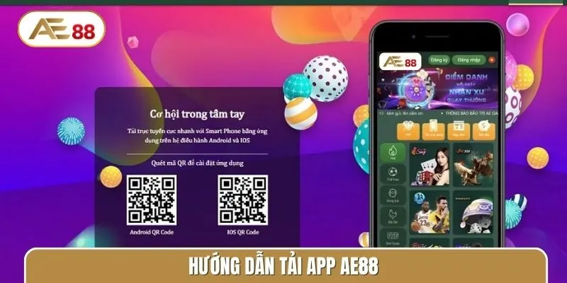 Tìm hiểu cách tải app AE88
